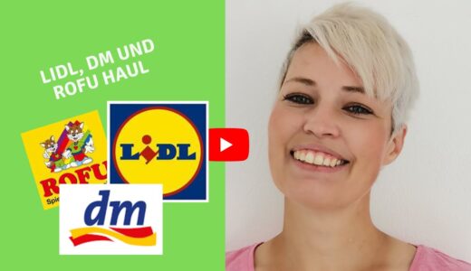 Haul von Lidl, DM und Rofu / Foodhaul