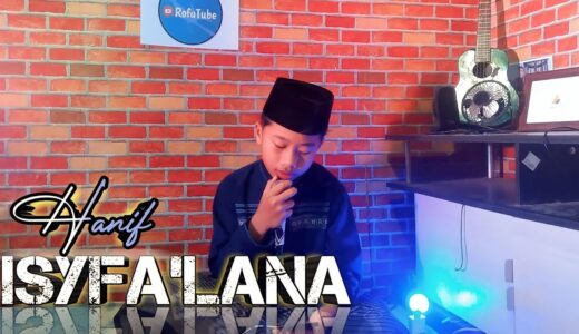 HANIF - ISYFA'LANA YA RASULULLAH - LIVE COVER SANTRI CILIK SUARA MERDU